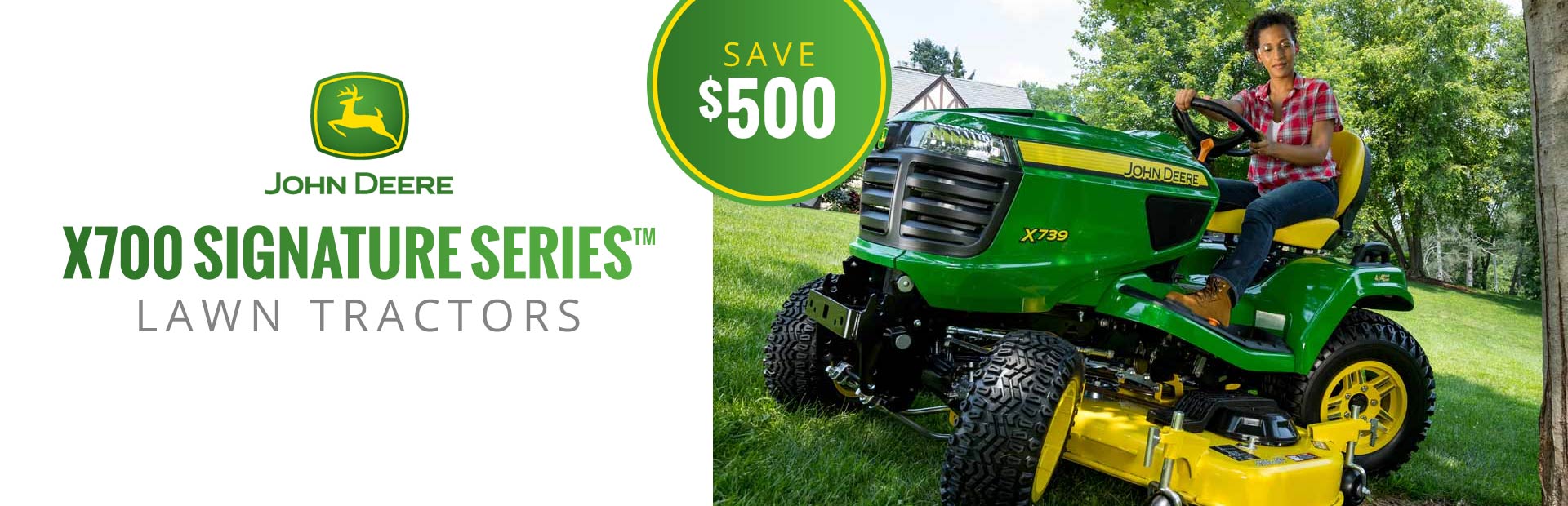 John Deere: X700 Signature Series™ Lawn Tractors - Save $500